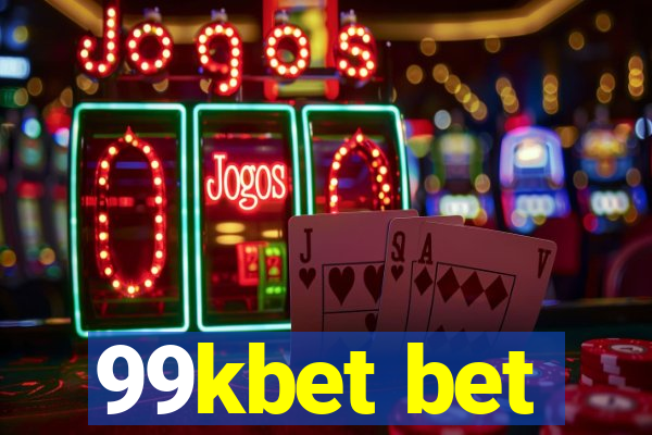 99kbet bet